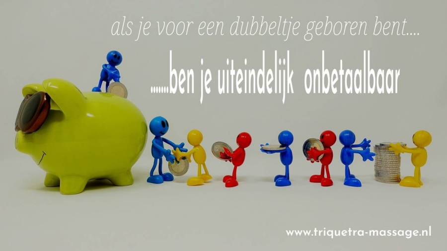 als je voor een dubbeltje geboren bent